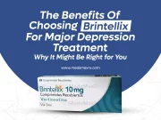 The Benefits Of Choosing Brintellix For Major Depression Treatment: Why It Might Be Right for You